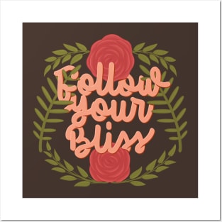 follow your bliss Posters and Art